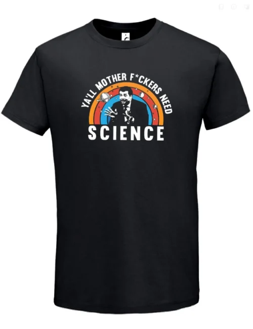 Science T-shirt | Neil deGrasse Tyson Edition