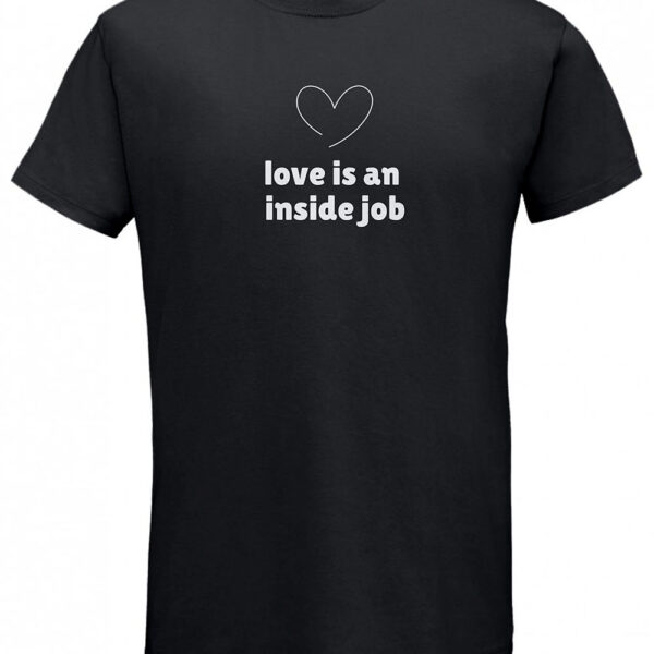 love is an inside job