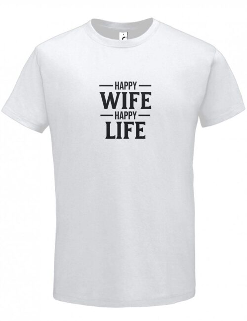 Happy Wife Happy Life